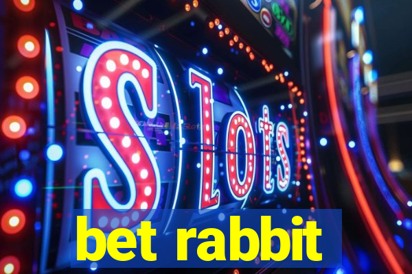 bet rabbit